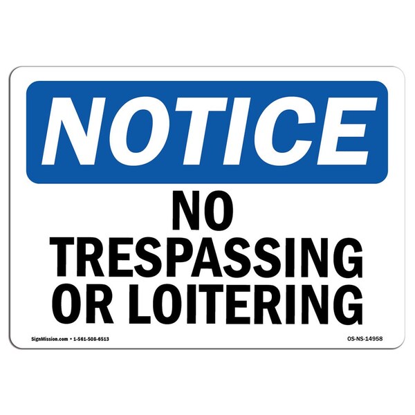 OSHA Notice Sign, 3.5" Height, 5" Width, No Trespassing Or Loitering Sign, Landscape, 10PK
